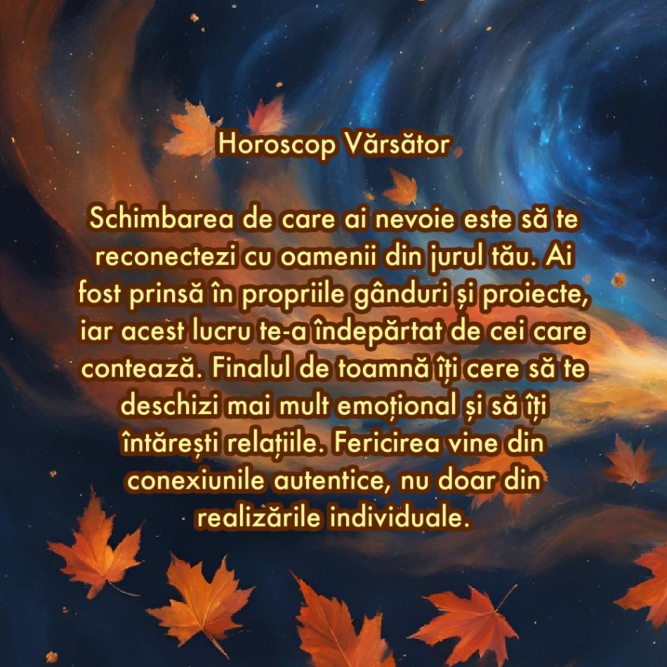 Care este schimbarea de care ai nevoie pe final de toamnă în funcție de zodia în care te-ai născut
