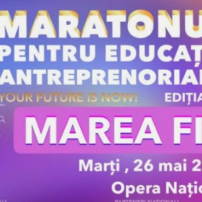 30 de județe, 15.700 de elevi, o singură finală: Maratonul pentru Educație Antreprenorială ajunge la Opera Națională București