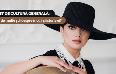 Test de cultura generala: Cat de multe stii despre moda si istoria ei?