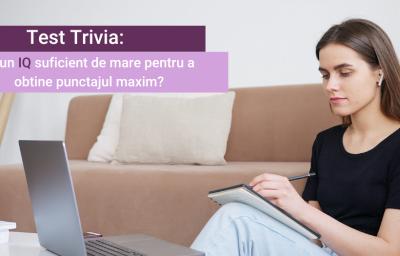 Test Trivia: Ai un IQ suficient de mare pentru a obtine punctajul maxim?