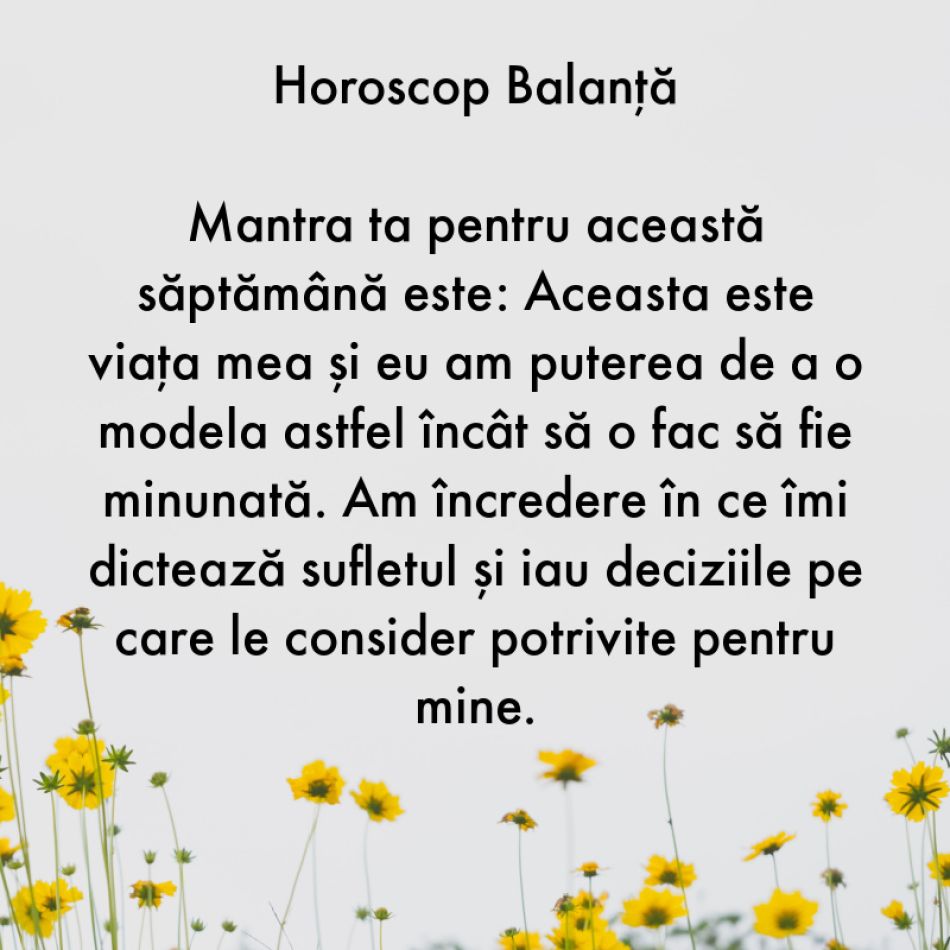 Horoscop pentru suflet: Mantra zodiei tale pentru săptămâna 19-25 iunie