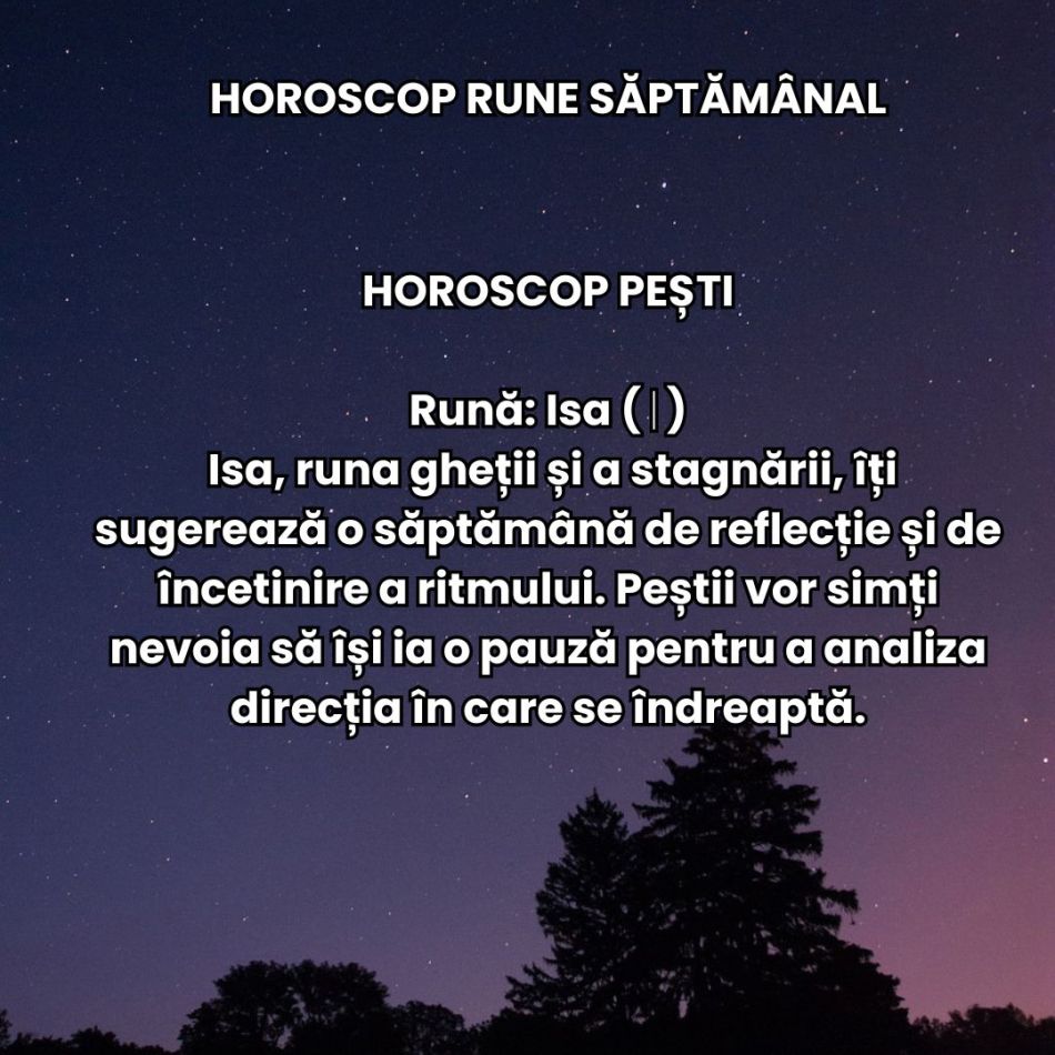 Horoscop Rune săptămâna 23-29 septembrie 2024: Ce mesaj sacru îți călăuzește pașii săptămâna aceasta? 