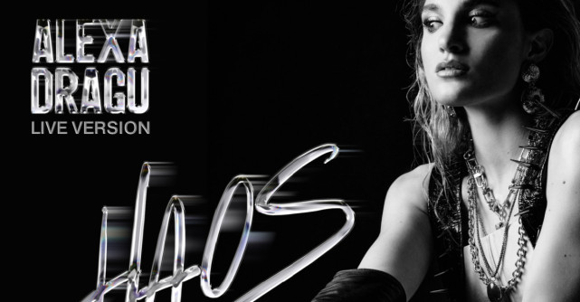 Alexa Dragu lansează versiunea live a piesei Haos