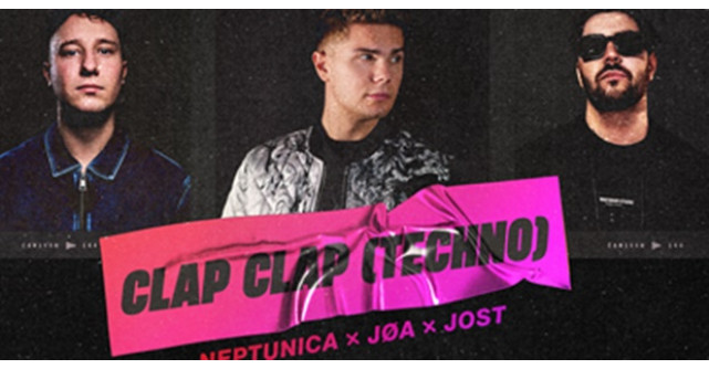 Neptunica, JØA și Jost aduc energia techno în hitul original Clap Clap