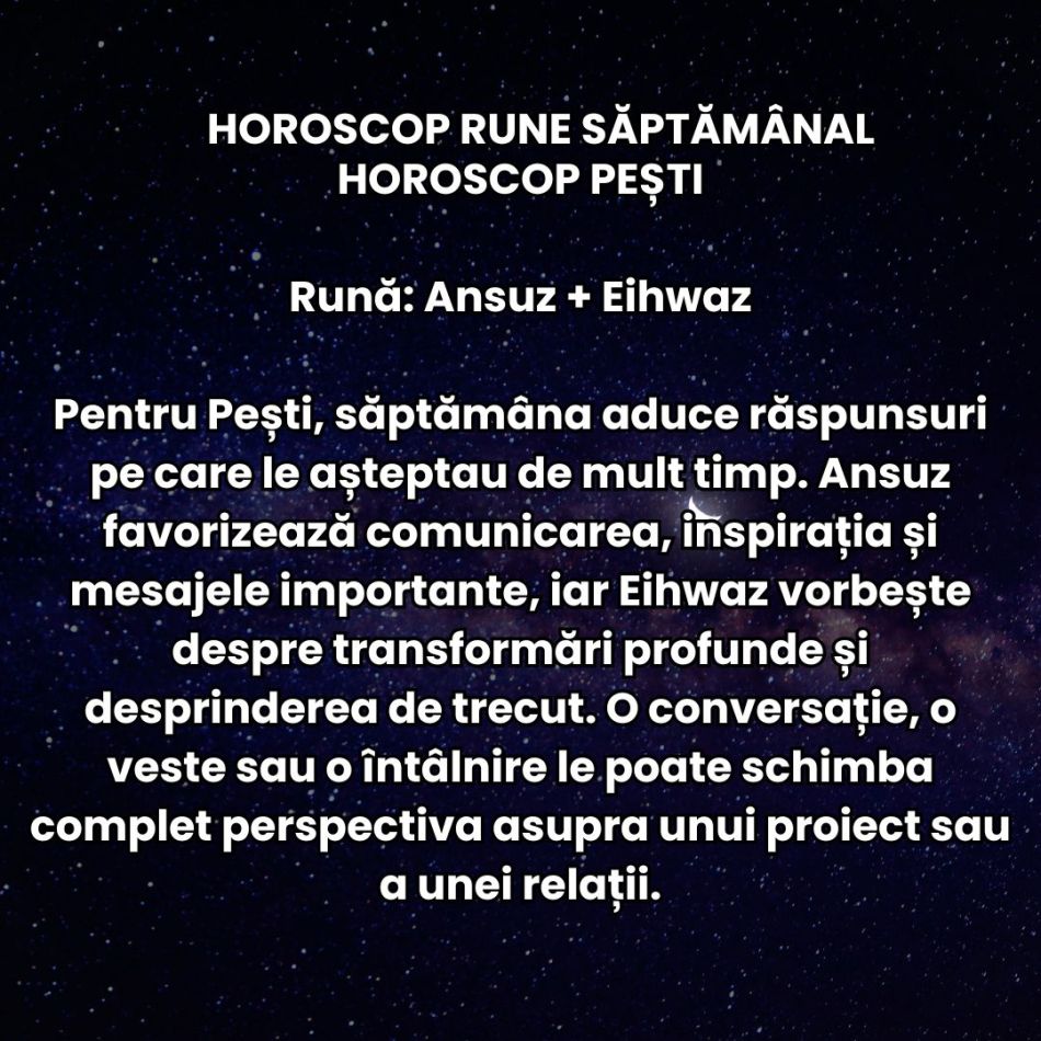 Horoscop Rune săptămâna 13-19 iulie 2026: Schimbările de acum sunt ireversibile! Restart emoțional major!
