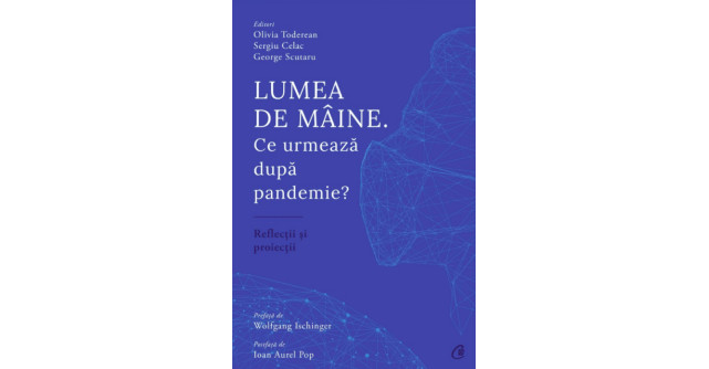 Ce urmeaza dupa pandemie?