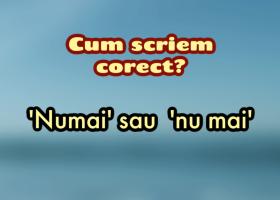 Numai sau nu mai - Când și cum se folosesc corect în limba română