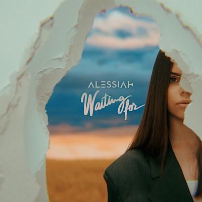 Alessiah lansează cel de-al patrulea single din carieră – “Waiting For”