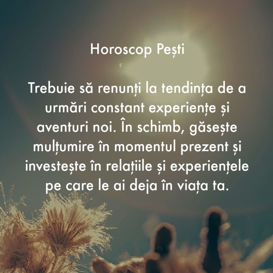 La ce trebuie să renunți în săptămâna 17-23 iulie ca să atragi fericirea