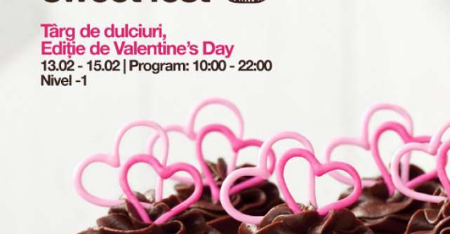 Sweet Fest va aduce cele mai dulci cadouri de Valentine's Day