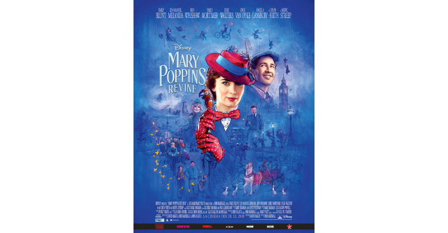 Mary Poppins Returns, Mary Poppins Revine, o poveste nouă despre optimism, dragoste și puterea vindecătoare a râsului