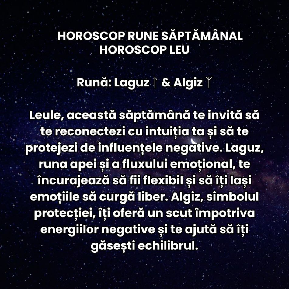 Horoscop Rune săptămâna 6-12 ianuarie 2025: Cu un picior în trecut și cu unul în viitor, runele ne readuc în prezent!