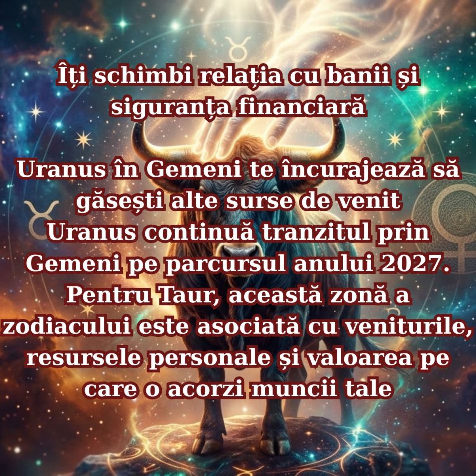 Horoscop Taur: 7 schimbări concrete care te așteaptă în 2027