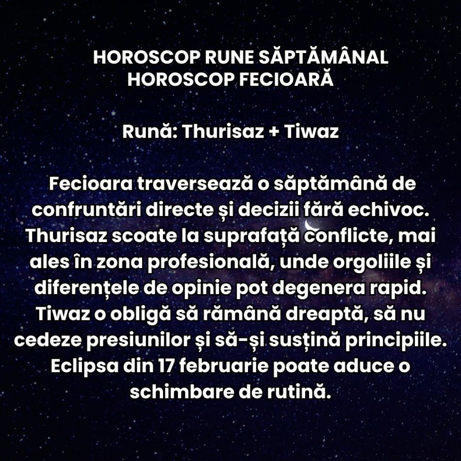 Horoscop Rune săptămâna 16-22 februarie 2026: Energia schimbării ne zdruncină complet și trăim momente inevitabile