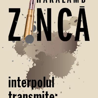 Continuă seria de autor Haralamb Zincă!
