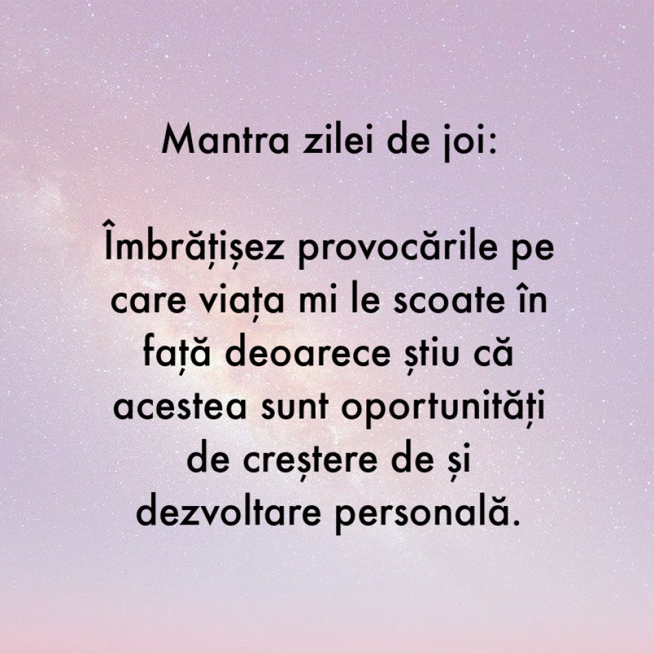 7 Mantre puternice pentru fiecare zi a săptămânii (12-18 iunie)