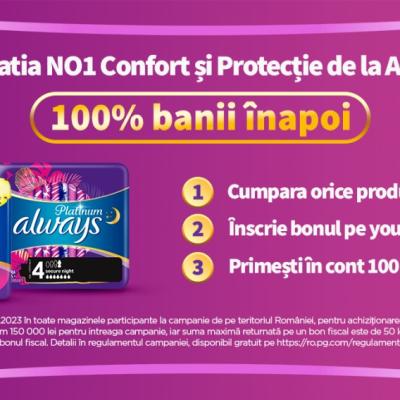 Orice achiziție Always Platinum înseamnă 100% banii înapoi cu Always Platinum Cashback