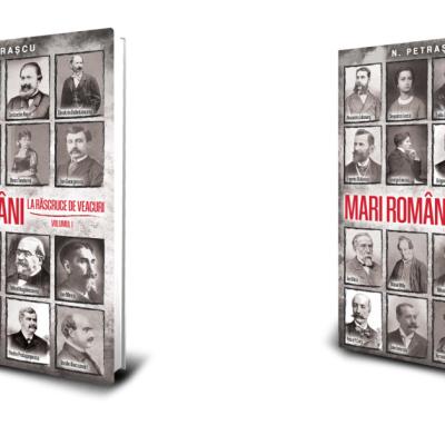 Editura Paul Editions lansează colecția „Mari Români – La răscruce de veacuri”, de Nicolae Petrașcu