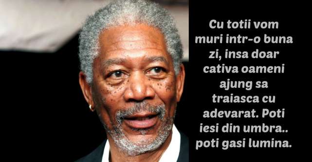 Cele mai frumoase citate ale lui Morgan Freeman
