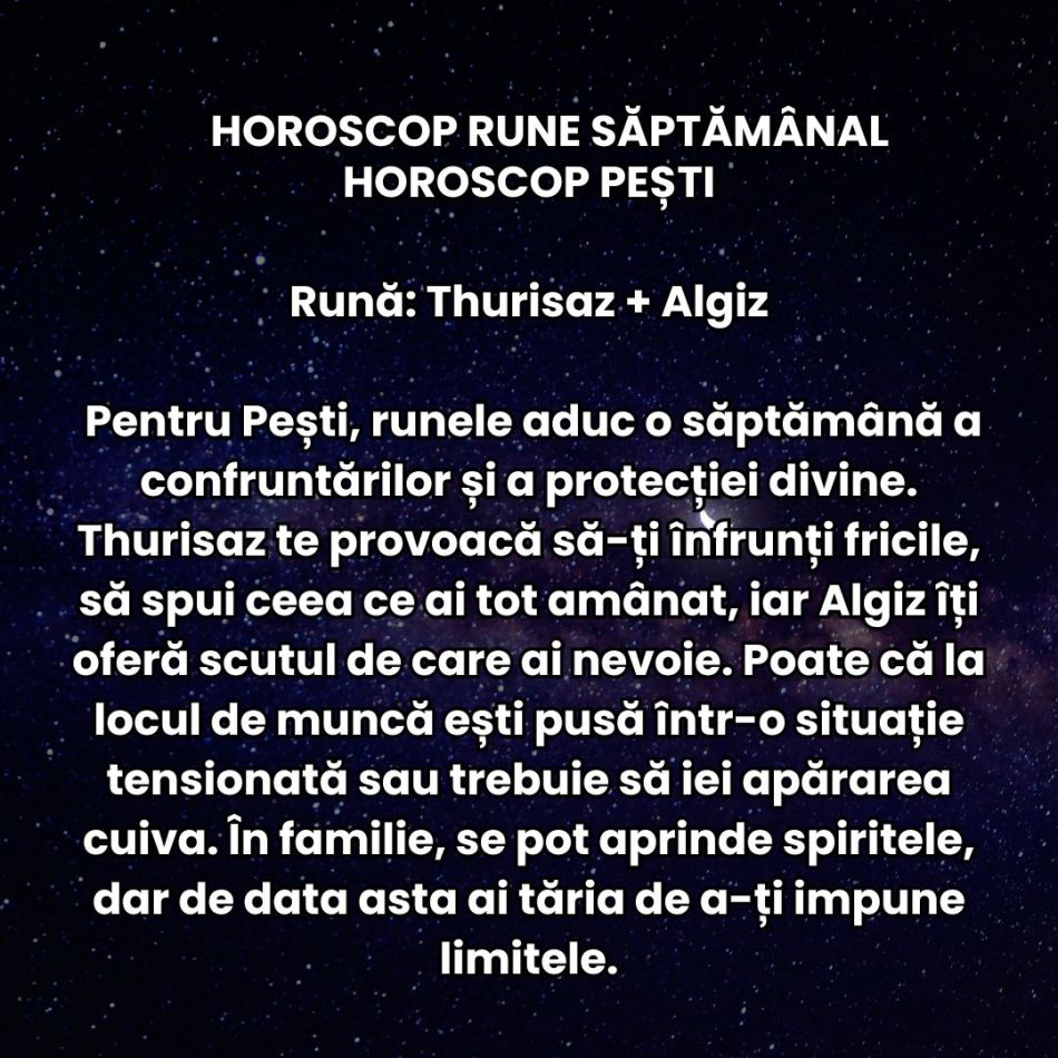 Horoscop Rune săptămâna 17-23 noiembrie: Trecem printr-o perioadă încărcată care ne pune răbdarea și inima la mari încercări