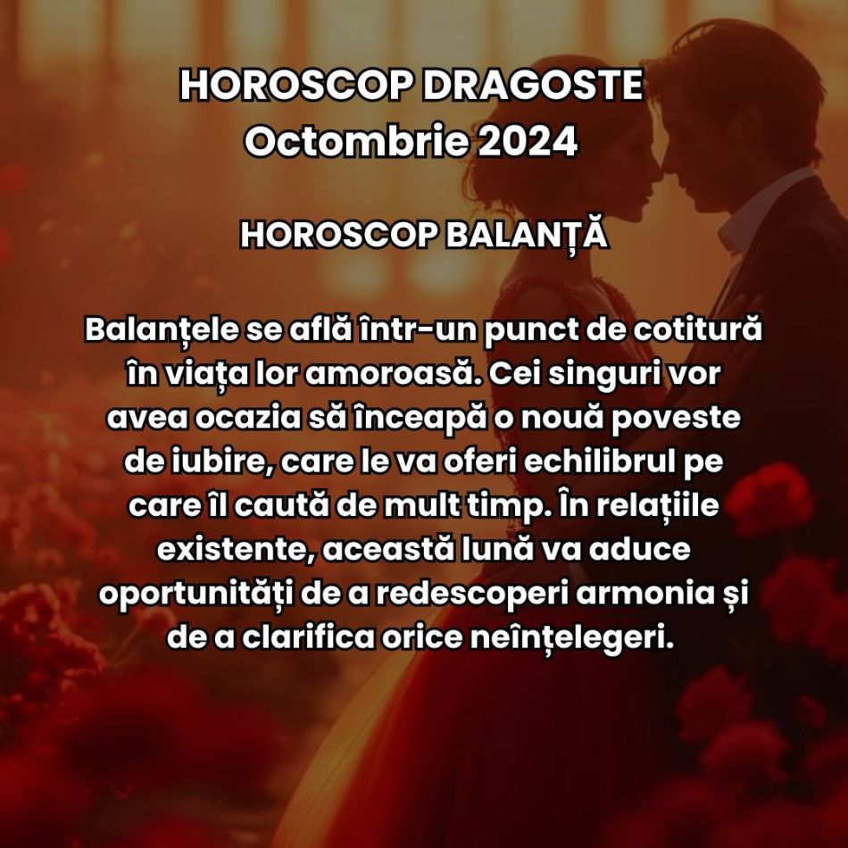 Horoscop Dragoste Octombrie 2024: Iubirea arde intens!  Aventurile amoroase și deciziile neașteptate ne schimbă complet toamna