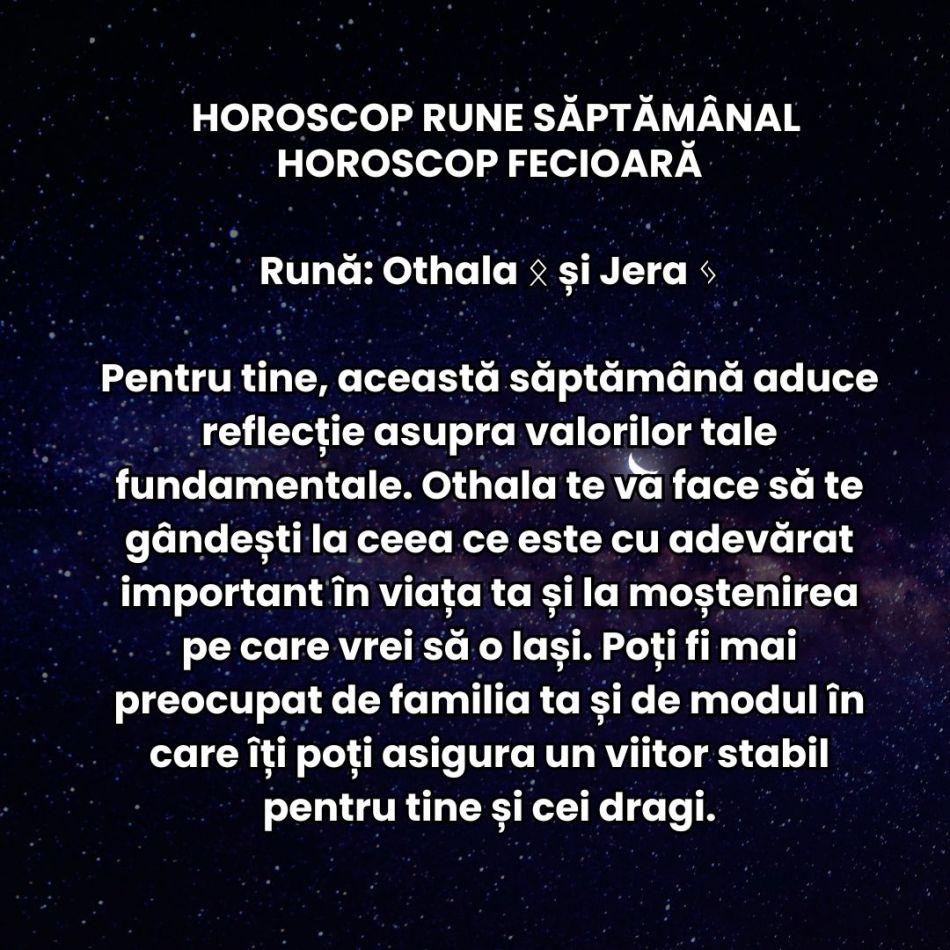 Horoscop Rune săptămâna 30 decembrie 2024 – 5 ianuarie 2025: Cum ne așternem, așa dormim! Indicii și intenții pentru noul an