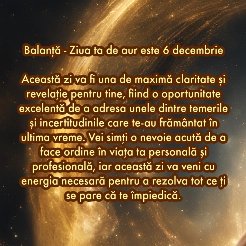 Ziua de aur: Care este ziua cu cel mai mare impact din decembrie 2024, în funcție de zodie