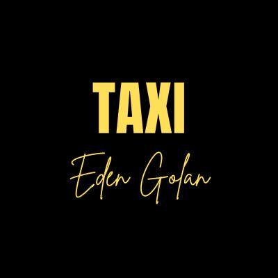 New hit alert! Eden Golan - Taxi