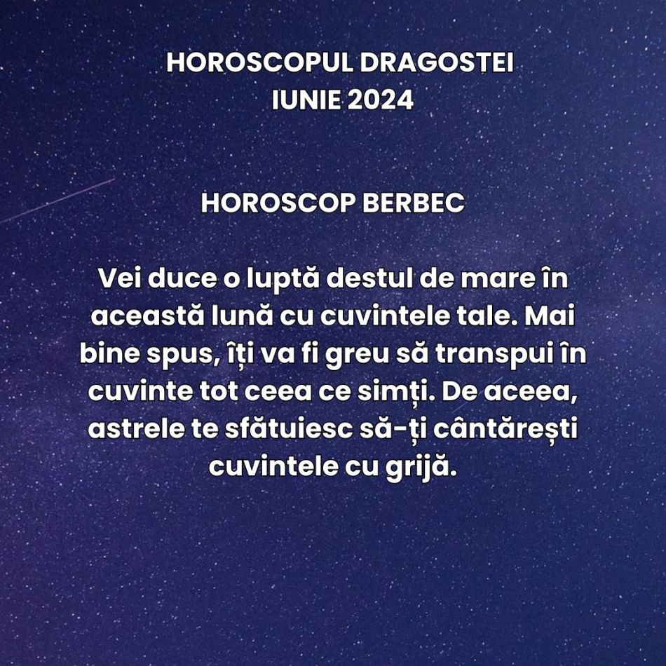 Horoscopul Dragostei Iunie 2024: Unele situații romantice incerte primesc claritate, altele au parte de sensibilitate și calm
