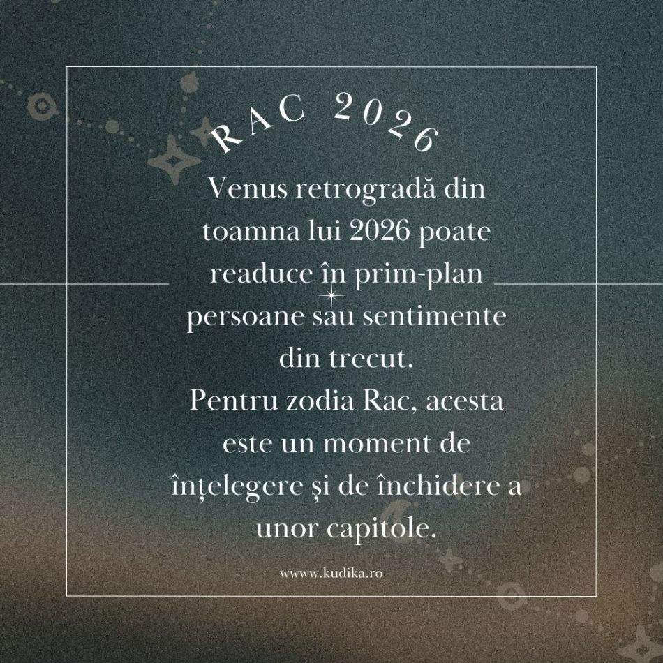 Horoscop Rac 2026: 10 schimbări în iubire pentru care trebuie să te pregătești 