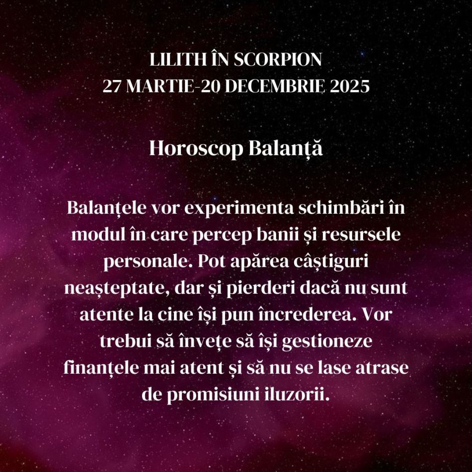 Lilith, Luna Neagră, se mută în Scorpion până în decembrie 2025. Inimile frânte sunt răzbunate, iar relațiile se intensifică