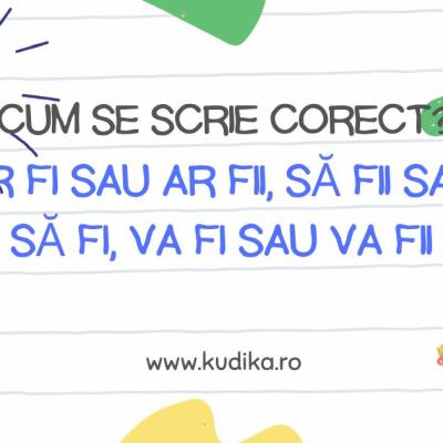 Ar fi sau ar fii, sa fii sau sa fi, va fi sau va fii : Cum să folosești corect verbul a fi în limba română