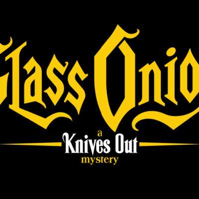 Netflix anunta data premierei si primele imagini din GLASS ONION: A KNIVES OUT MYSTERY