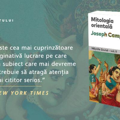 Despre misterele și miturile Orientului, în cel de-al doilea volum al seriei 'Măștile Zeului', de Joseph Campbell