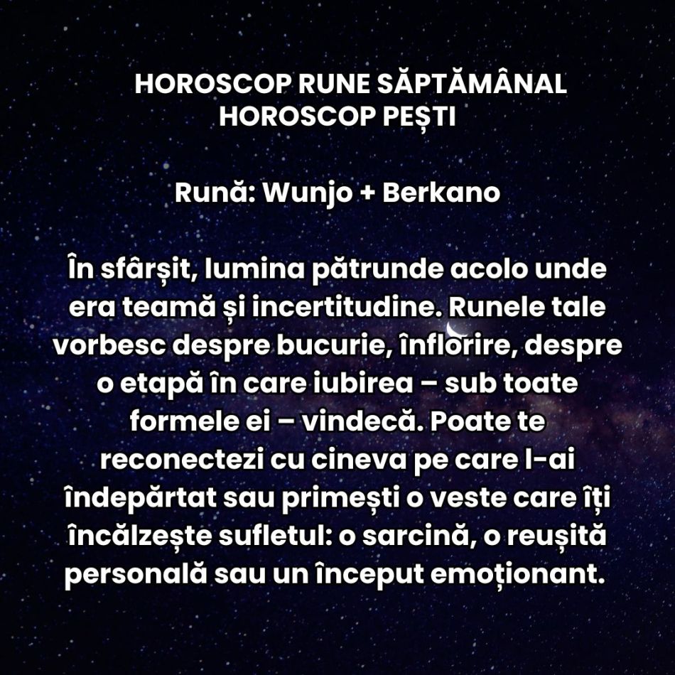 Horoscop Rune săptămâna 11-17 august 2025: Direcție, claritate și strălucire sunt cuvintele-cheie la mijlocul lunii!