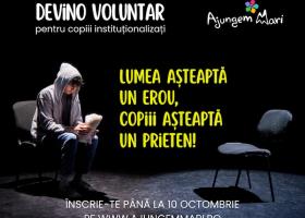 Prelungim termenul de înscriere ca voluntar pentru copiii abandonați. Ultima zi de înscriere: 10 octombrie