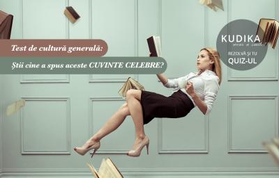 Test de cultura generala: Stii cine a spus aceste CUVINTE CELEBRE?