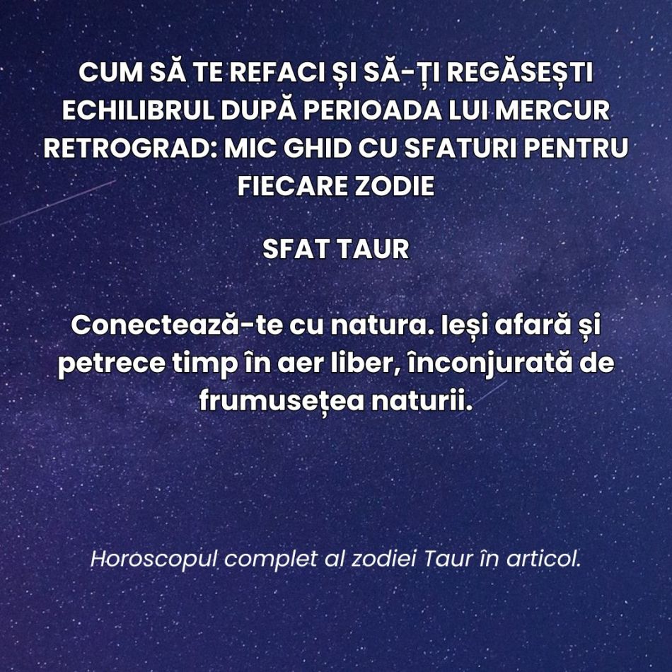 Cum să te refaci și să-ți regăsești echilibrul după perioada lui Mercur Retrograd? Mic ghid cu sfaturi pentru fiecare zodie