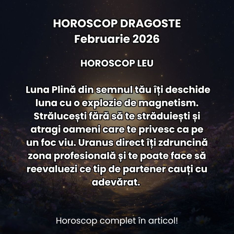 Horoscop Dragoste Februarie 2026: În luna iubirii, eclipsa ne prinde cu alegeri grele: dragostea din trecut vs. cea din prezent