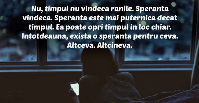 Timpul nu vindeca toate ranile. Si trebuie sa acceptam asta!