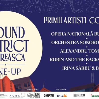Sound District Floreasca anunță primii artiști confirmați  pentru ediția din toamnă 