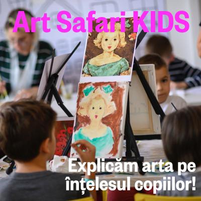 Art Safari Kids se întoarce cu un program nou de artă pe gustul copiilor:    ateliere, cursuri intensive și tururi ghidate