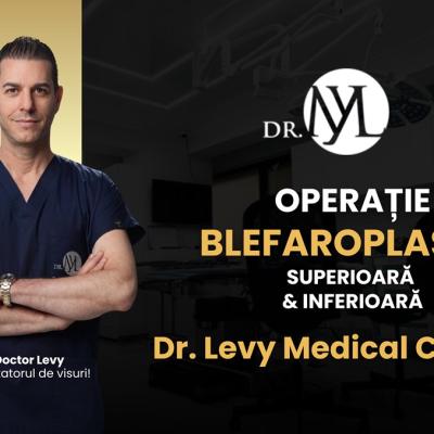 Blefaroplastie superioară & inferioară la Clinica Dr. Levy din București & Timișoara