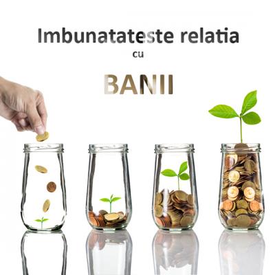 4 Tehnici de a-ti imbunatati relatia cu BANII