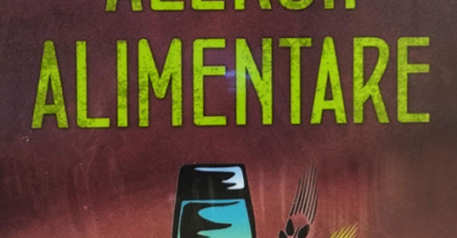 Alergii alimentare - prevenire, depistare, tratare