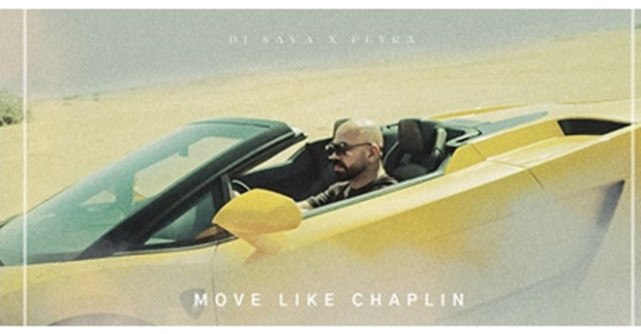 DJ SAVA și PETRA aduc în playlist-uri Move Like Chaplin