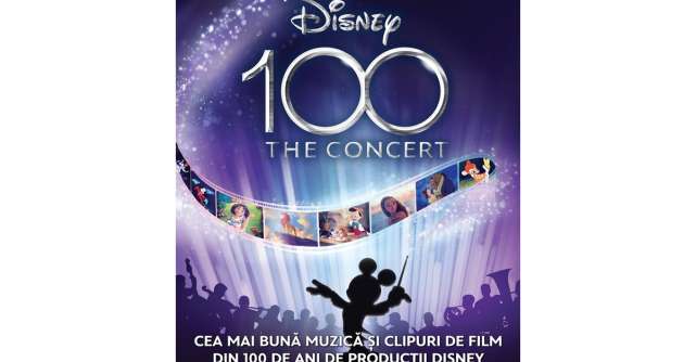 Premieră în România: Concert DISNEY 100