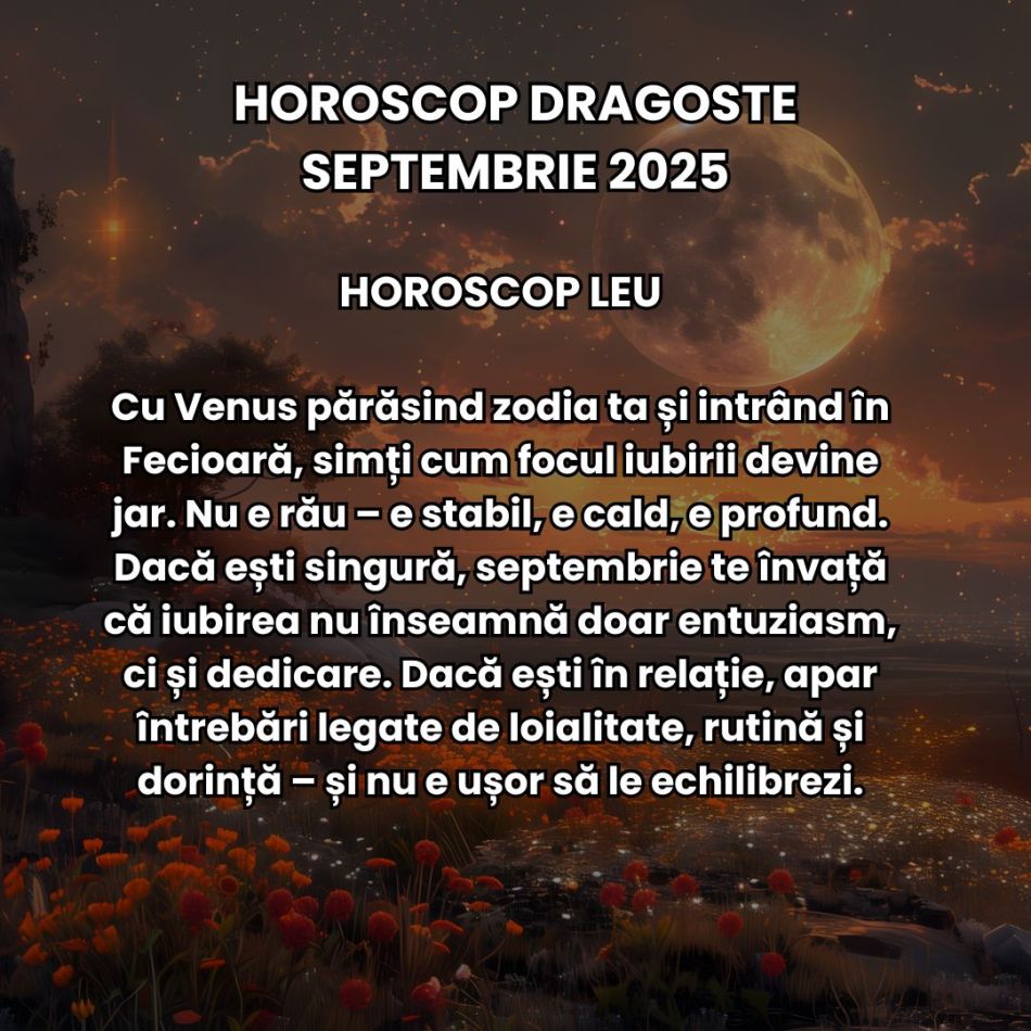 Horoscop Dragoste Septembrie 2025: Ne rătăcim prin umbre ca să ne regăsim în adevăr. Eclipsele toamnei ne aduc noi începuturi! 