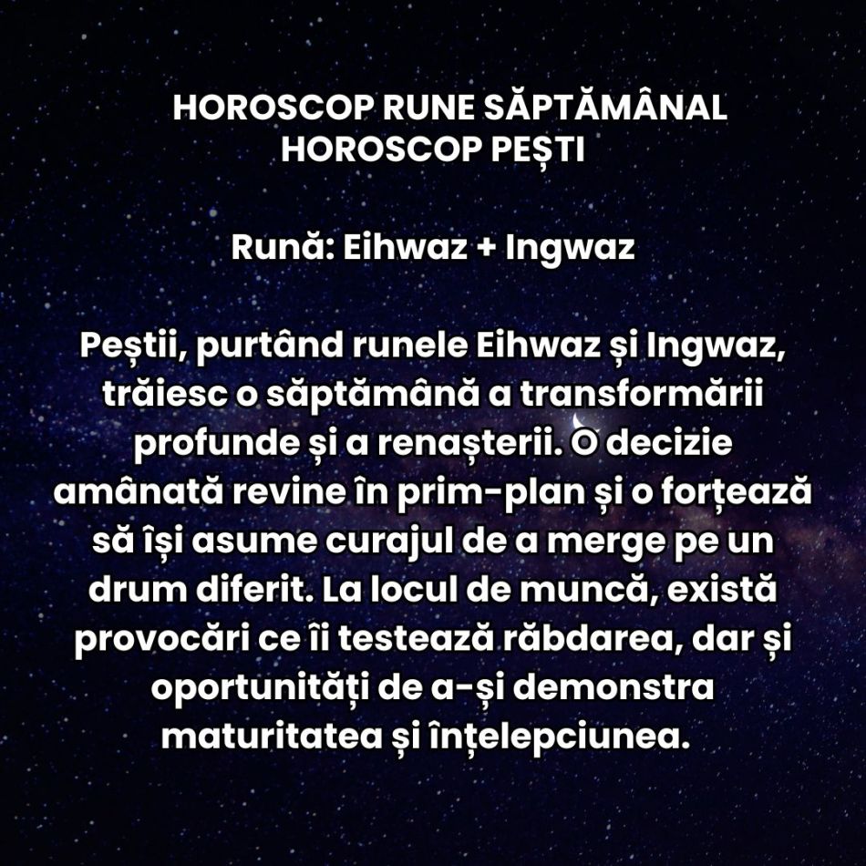 Horoscop Rune săptămâna 8-14 septembrie 2025: Suntem împinși să mergem spre transformare cu planuri precise și curiozitate