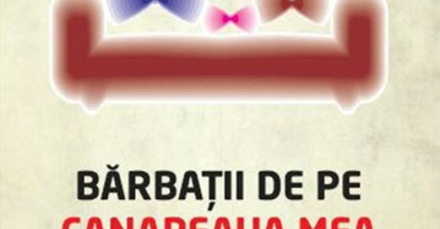 Barbatii de pe canapeaua mea